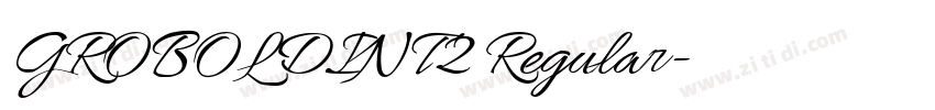GROBOLDINT2 Regular字体转换 GROBOLDINT2 Regular字体转换